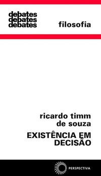 EXISTÊNCIA EM DECISÃO - SOUZA, RICARDO TIMM DE