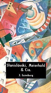 STANISLAVSKI, MEIERHOLD & CIA. - VOL. 170 - GUINSBURG, J.