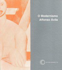 O MODERNISMO - AUTOR(A): ÁVILA, AFFONSO
