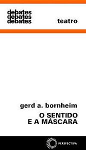 O SENTIDO E A MÁSCARA - VOL. 8 - BORNHEIM, GERD A.