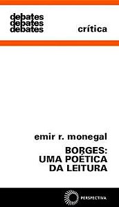 BORGES: UMA POÉTICA DA LEITURA - MONEGAL, EMIR RODRIGUES