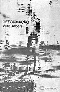 DEFORMAÇÃO - ALBERS, VERA
