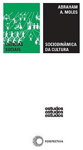 SOCIODINÂMICA DA CULTURA - VOL. 15 - MOLES, ABRAHAM A.