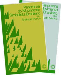 PANORAMA DO MOVIMENTO SIMBOLISTA BRASILEIRO - MURICY, ANDRADE
