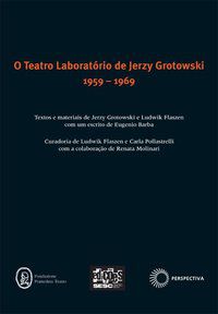 TEATRO LABORATÓRIO DE JERZY GROTOWSKI 1959 - 1969 - FLASZEN, LUDWIK