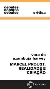 MARCEL PROUST: REALIDADE E CRIAÇÃO - HARVEY, VERA DE AZAMBUJA