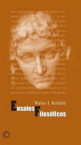 ENSAIOS FILOSÓFICOS - REHFELD, WALTER I.