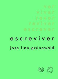 ESCREVIVER - GRUNEWALD, JOSÉ LINO