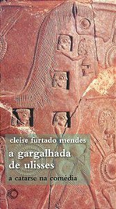 A GARGALHADA DE ULISSES - MENDES, CLEISE FURTADO