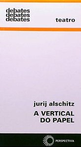 A VERTICAL DO PAPEL - VOL. 333 - ALSCHITZ, JURIJ