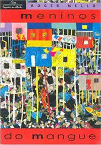MENINOS DO MANGUE - MELLO, ROGER