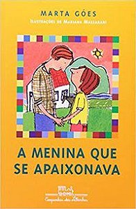 A MENINA QUE SE APAIXONAVA - GÓES, MARTA