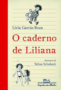 O CADERNO DE LILIANA - AUTOR(A): GARCIA-ROZA, LIVIA