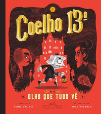 COELHO 13º E O OLHO QUE TUDO VÊ - AUTOR(A): DEL RIO, TANIA