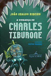 A VINGANÇA DE CHARLES TIBURONE - RIBEIRO, JOÃO UBALDO