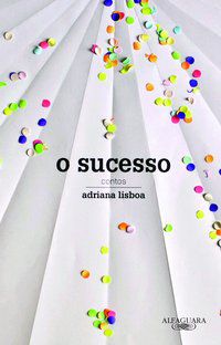 O SUCESSO - LISBOA, ADRIANA