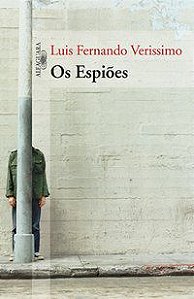 OS ESPIÕES - VERISSIMO, LUIS FERNANDO