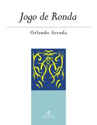 JOGO DE RONDA - VOL. 1 - ARRUDA, ORLANDO
