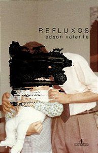 REFLUXOS - VALENTE, EDSON