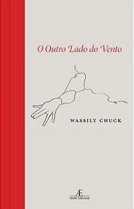 O OUTRO LADO DO VENTO - CHUCK, WASSILY