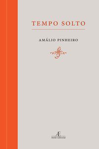 TEMPO SOLTO - AUTOR(A): PINHEIRO, AMÁLIO