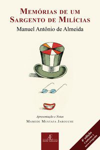 MEMÓRIAS DE UM SARGENTO DE MILÍCIAS - AUTOR(A): ALMEIDA, MANUEL ANTONIO DE