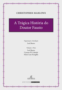 A TRÁGICA HISTÓRIA DO DOUTOR FAUSTO - MARLOWE, CHRISTOPHER