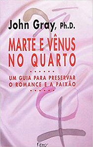 MARTE E VÊNUS NO QUARTO - GRAY, JOHN