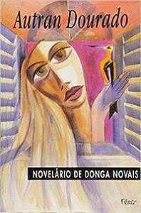 NOVELÁRIO DE DONGA NOVAIS - DOURADO, AUTRAN