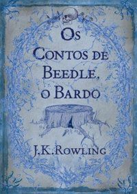 OS CONTOS DE BEEDLE, O BARDO - ROWLING, J.K.