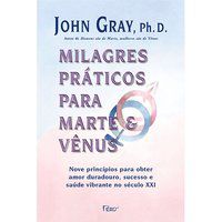 MILAGRES PRÁTICOS PARA MARTE E VÊNUS - GRAY, JOHN