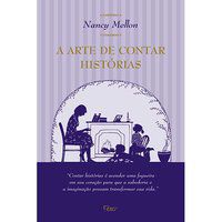 A ARTE DE CONTAR HISTÓRIAS - MELLON, NANCY
