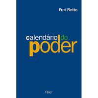 CALENDÁRIO DO PODER - BETTO, FREI