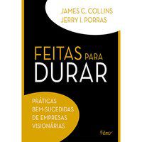 FEITAS PARA DURAR - COLLINS, JAMES C.