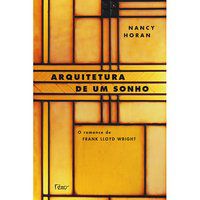 ARQUITETURA DE UM SONHO - HORAN, NANCY