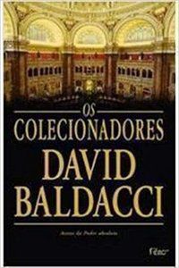 OS COLECIONADORES - BALDACCI, DAVID