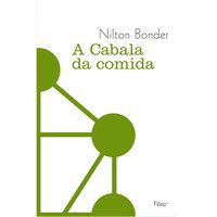 A CABALA DA COMIDA - BONDER, NILTON