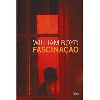 FASCINAÇÃO - BOYD, WILLIAM
