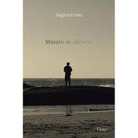 MINUTO DE SILÊNCIO - AUTOR(A): LENZ, SIEGFRIED