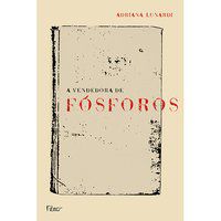 A VENDEDORA DE FÓSFOROS - LUNARDI, ADRIANA