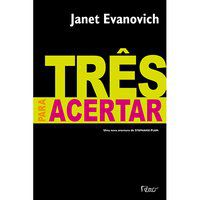 TRÊS PARA ACERTAR - EVANOVICH, JANET