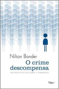 O CRIME DESCOMPENSA - BONDER, NILTON