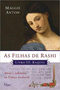 AS FILHAS DE RASHI - RAQUEL - VOL. 3 - ANTON, MAGGIE