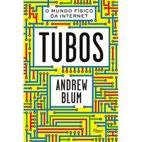 TUBOS - BLUM, ANDREW