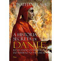 A HISTÓRIA SECRETA DE DANTE - BLACK, JONATHAN
