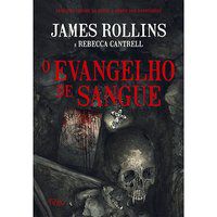 O EVANGELHO DE SANGUE - ROLLINS, JAMES