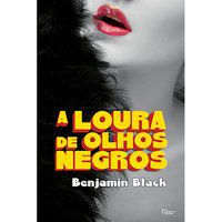A LOURA DE OLHOS NEGROS - BLACK, BENJAMIN