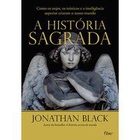 A HISTÓRIA SAGRADA - BLACK, JONATHAN