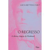 O REGRESSO - BETTENCOURT, LUCIA