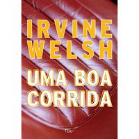 UMA BOA CORRIDA - WELSH, IRVINE
